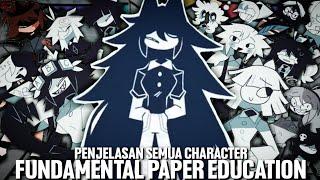 Penjelasan Semua Character Dalam FUNDAMENTAL PAPER EDUCATION!