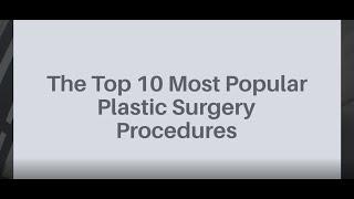 The Ten Most Popular Plastic Surgery Procedures | Advanced Cosmetic Surgery | Dr. Levi Young