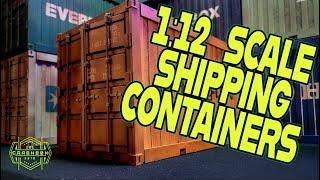 1:12 SCALE SHIPPING CONTAINERS FROM CRASHBOX CUSTOMS!