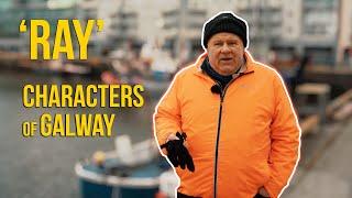 Ray | CHARACTERS OF GALWAY |