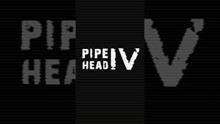 Pipe Head 4 [UPDATE]