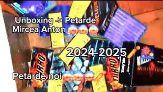 Unboxing petarde artificii 2024-2025 (Mircea Anton) 