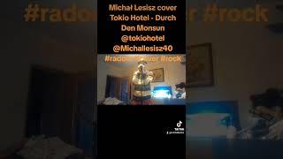 Michał Lesisz cover Tokio Hotel - Durch Den Monsun @tokiohotel @Michallesisz40 #radom #cover #rock