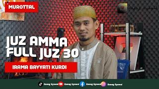 Murottal | Juz Amma ( Juz 30 )  | Irama  Bayyati Kurdi