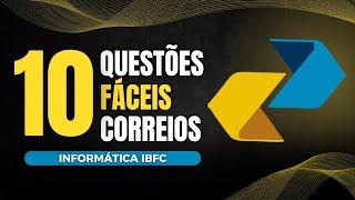 10 QUESTÕES FÁCEIS DE INFORMÁTICA DA IBFC - CONCURSO DOS CORREIOS