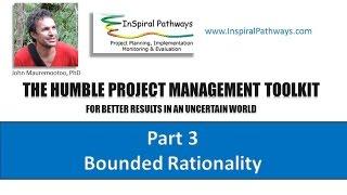 The Humble Project Management Toolkit Part 3: Bounded Rationality