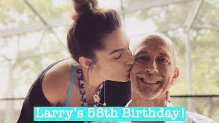 LARRY'S 58TH BIRTHDAY VLOG!