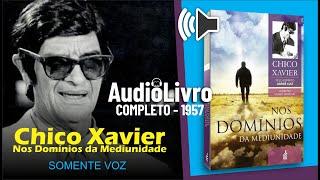 Áudio Livro Espírita: Nos Domínios da Mediunidade - Chico Xavier - SOMENTE VOZ - 8º LIVRO Português