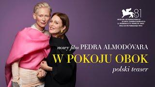 W pokoju obok (2024), reż. Pedro Almódovar, oficjalny teaser PL, w kinach od 27 grudnia