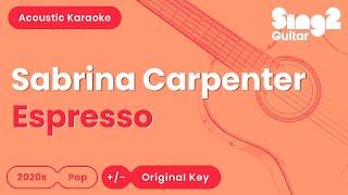 Sabrina Carpenter - Espresso (Acoustic Karaoke)