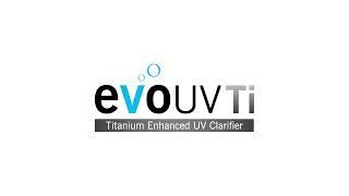 evoUV Ti by Evolution Aqua