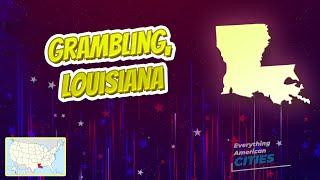 Grambling, Louisiana ⭐️ AMERICAN CITIES ⭐️
