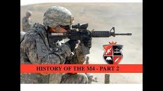 HISTORY OF THE M4 - PART 2