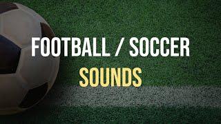 Football (Soccer) Sounds  Whistle, Stadium Crowd Cheering, Goal  Royalty Free SFX Sound Effects