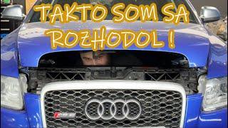 Tretia Časť Audi RS6 V10 potom ako som sa na to vyspal som spravil životné rozhodnutie !