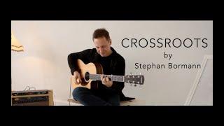 Stephan Bormann - CROSSROOTS