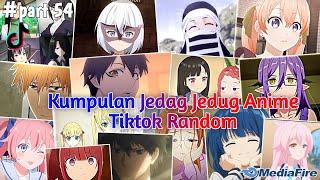 Kumpulan Jedag Jedug Anime Tiktok Random Terbaru & Terkeren 2024