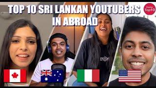 Top 10 Sri lankan youtubers in abroad | 2021