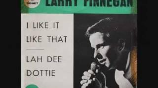 Larry Finnegan - I Like It Like That .