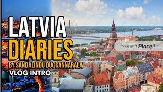Sandalindu Duggannarala | LATVIA DIARIES | VLOG INTRO |