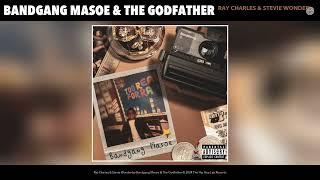 Bandgang Masoe & The Godfather - Ray Charles & Stevie Wonder (Official Audio)