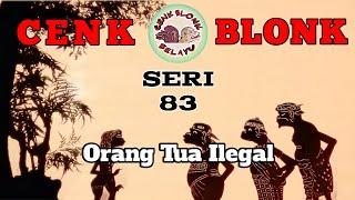 Wayang Cenk Blonk Seri 83. Orang Tua Ilegal || Rahajeng Rahina Galungan