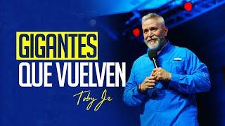 Gigantes que vuelven - Pastor Toby Jr.