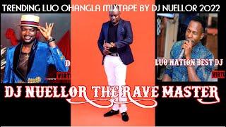 TRENDING OHANGLA LATEST MIXTAPE 2022 BY DJ NUELLOR