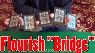 "BRIDGE" - CARD FLOURISHES TUTORIAL. COOL CARD FLOURISH FOR BEGINNERS #cardflourishes