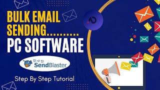 Bulk Email Sending Through PC Software - SendBlaster Tutorial