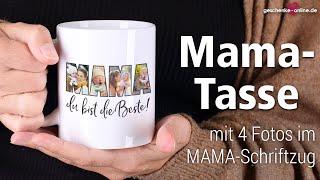 Geschenke für Mama | Foto-Tasse mit 4 Fotos im MAMA-Schriftzug und "Du bist die Beste" bedruckt