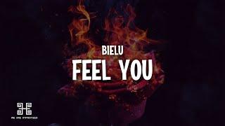 Bielu - Feel You (Lyrics) | We Are Hypnotized Release