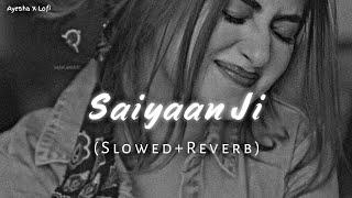 Saiyaan Ji - Yo Yo Honey Singh [Slowed × Reverb]