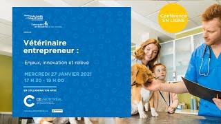 Vétérinaires entrepreneurs : enjeux, innovation et relève