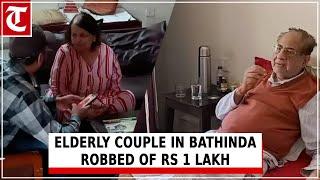 Elderly couple in Bathinda robbed of Rs 1 lakh at gunpoint at their house