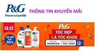 Khuyến Mãi của P&G (Pantene - Head & Shoulder - Rejoice - Herbal Essences) đến 12/12/2018