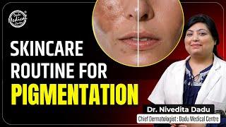 Skincare Routine for Pigmentation | Cure Skin Products for Pigmentation  | Dadu Medical Centre