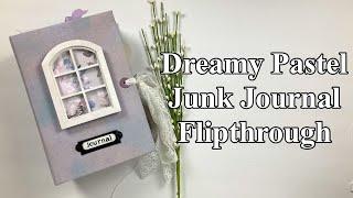 Dreamy Pastel Junk Journal Flipthrough