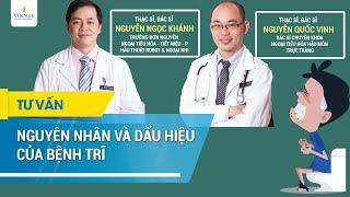 Nguyên nhân và dấu hiệu của bệnh trĩ