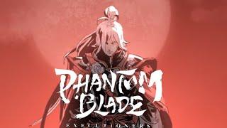 Raging Soul | Phantom Blade Executioners Soul Gameplay