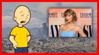 Caillou Listens To Taylor Swift