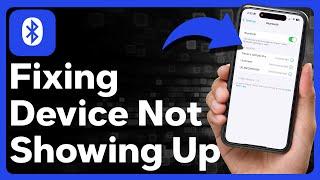 How To Fix Device Not Showing Up On Bluetooth On iPhone