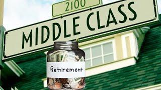 Why the Middle Class Needs Retirement Savings (Before It's Too Late)