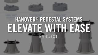 Let's Get Technical - Hanover® Pedestal Systems