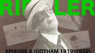 RIDDLER // a GOTHAM 1919-1939 documentary