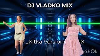 Okr Kitka Verosion Remix  llılı.ＤＪＶＬＡＤＫＯＭＩＸ.llılı