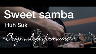 Sweet samba 허석 Huh suk  (smooth jazz guitar)Original(PRS Hollow2,Kemper)