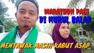 MARATHON PAGI DI NURUL BALAD