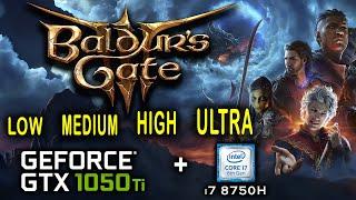 GTX 1050 Ti in Baldur's Gate 3 | BG 3 - Benchmark All Graphics Setting + i7 8750h