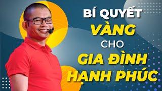 Hé lộ bí quyết vàng cho gia đình hạnh phúc | Phạm Thành Long